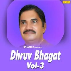 Dhruv Bhagat Vol 3